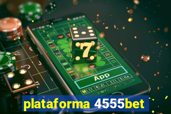 plataforma 4555bet